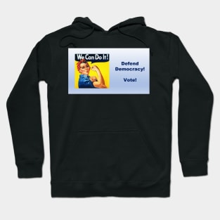 Defend Democracy! Vote! Hoodie